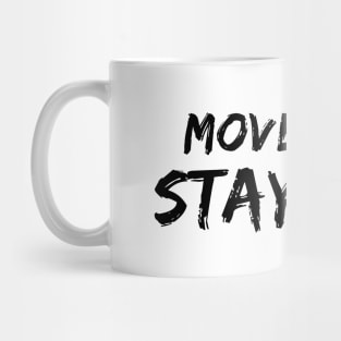 Move Fast Stay Low Mug